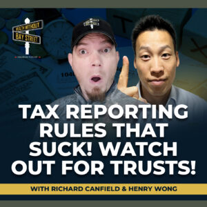 207. Tax Reporting Rules That Suck! Watch Out For Trusts!